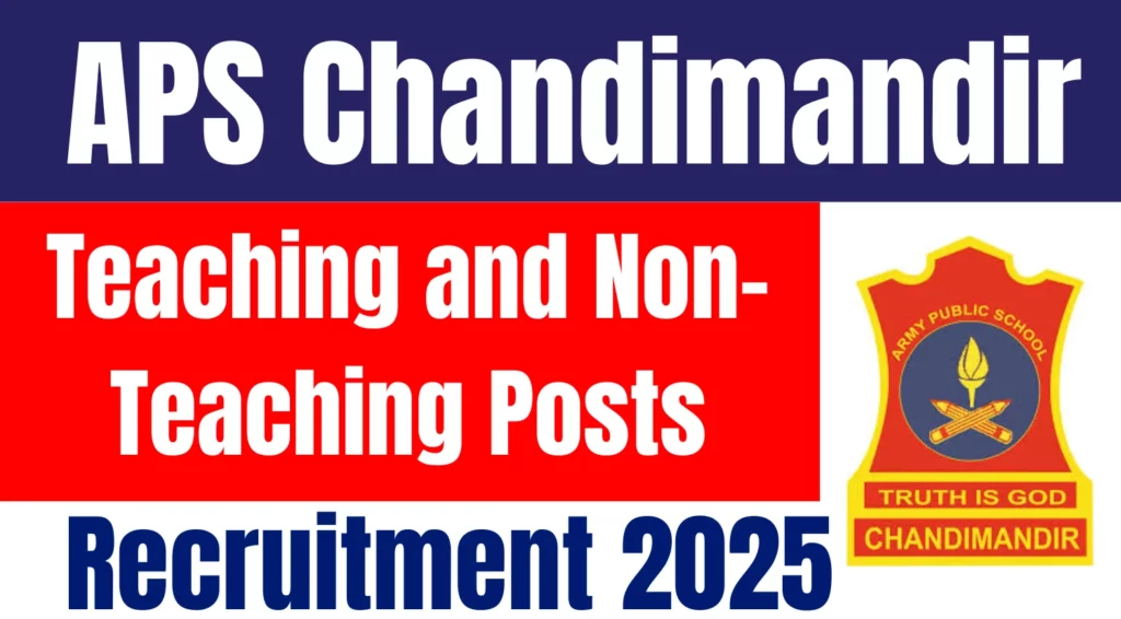 APS Chandimandir Teaching and Non Teaching Recruitment 2025