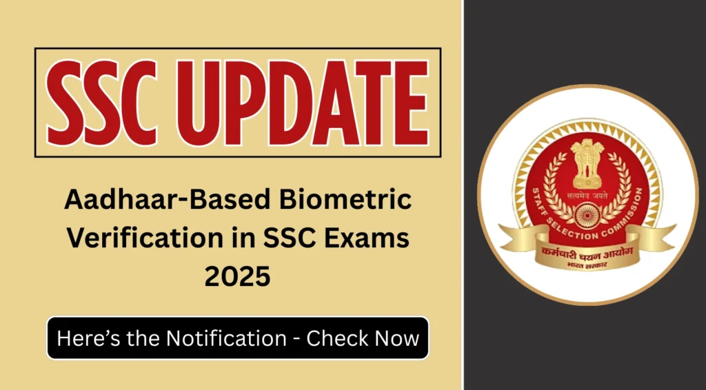Aadhaar Based Biometric Verification in SSC Exams 2025 1.webp