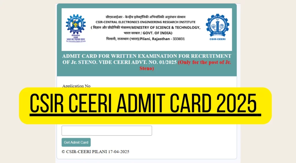 CSIR CEERI Admit Card 2025 Out for JSA Jr Stenographer Posts Direct Link at ceerires in