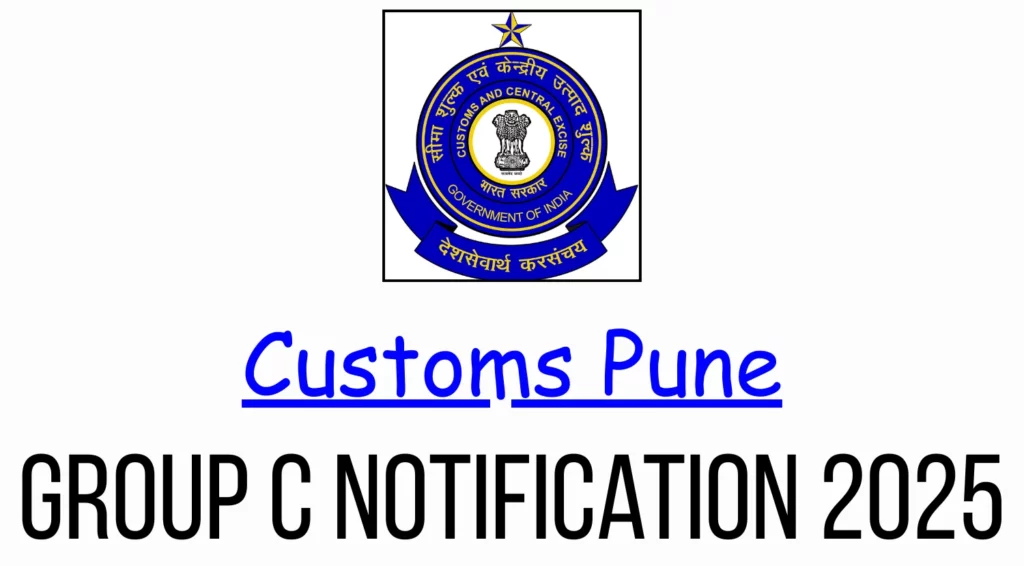 Customs Pune Group C Notification Out Apply for Seaman Greaser and Tradesman Posts punecgstcusgov in