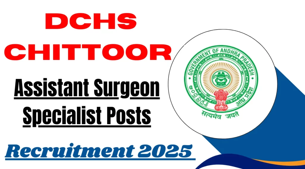 DCHS Chittoor Assistant Surgeon Specialist Recruitment 2025