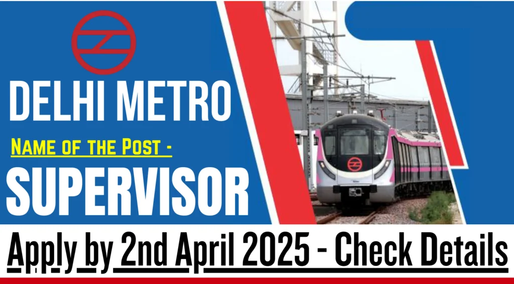 DELHI METRO Vacancy 2025 1.webp
