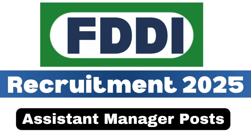 FDDI Assistant Manager Recruitment 2025