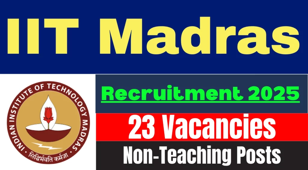 IIT Madras Non Teaching Recruitment 2025