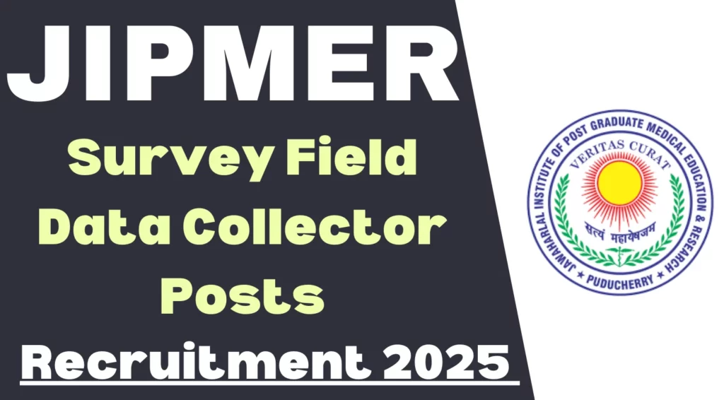 JIPMER Survey Field Data Collector Recruitment 2025