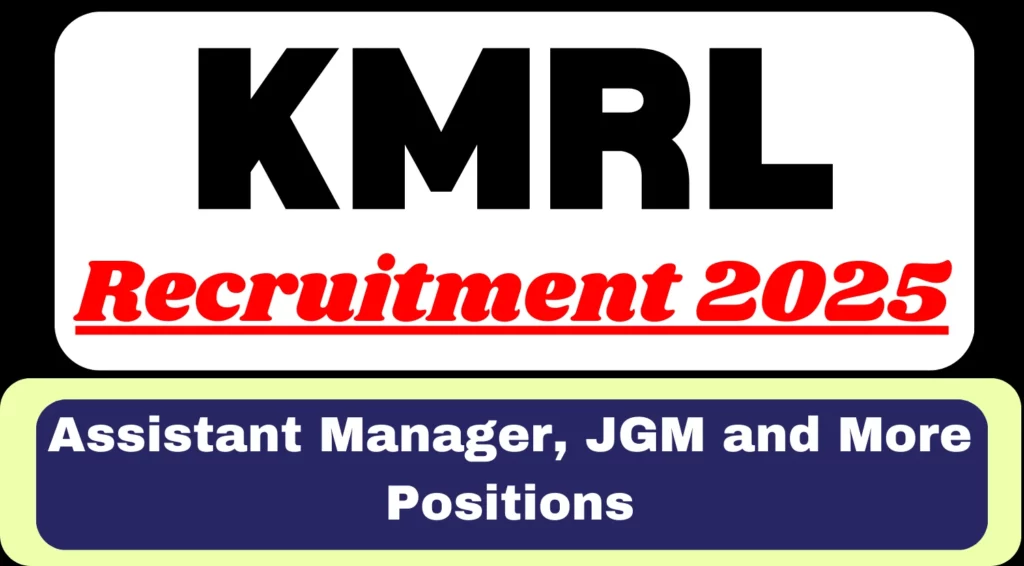 KMRL Assistant Manager JGM and More Recruitment 2025