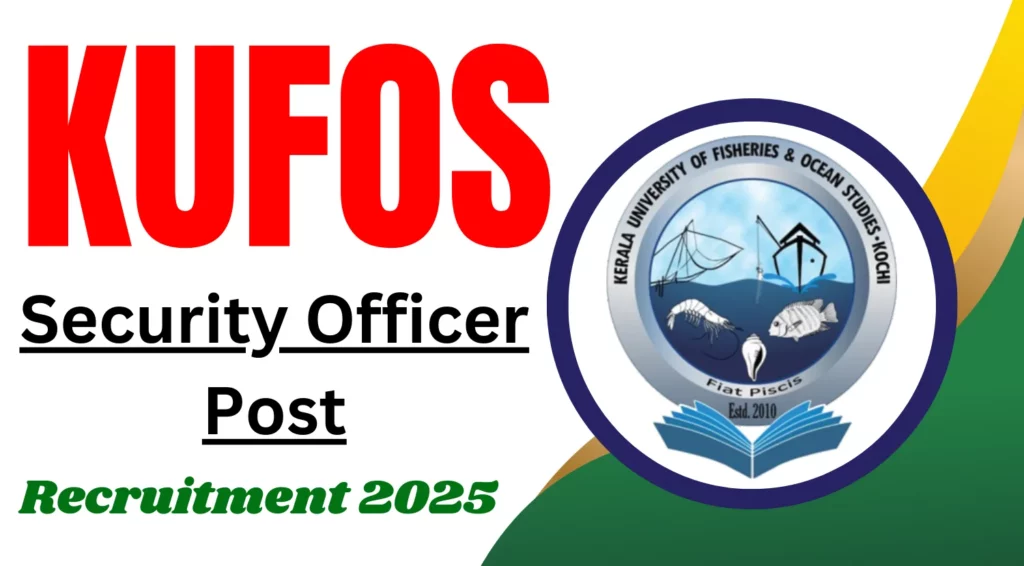 KUFOS Security Officer Recruitment 2025 Notification Out