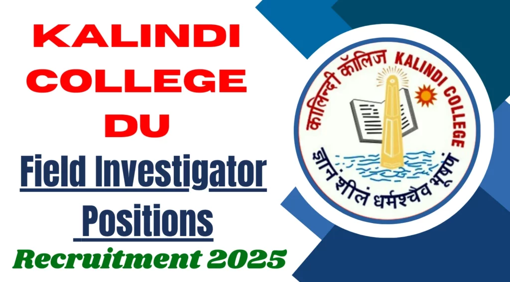 Kalindi College DU Field Investigator Recruitment 2025