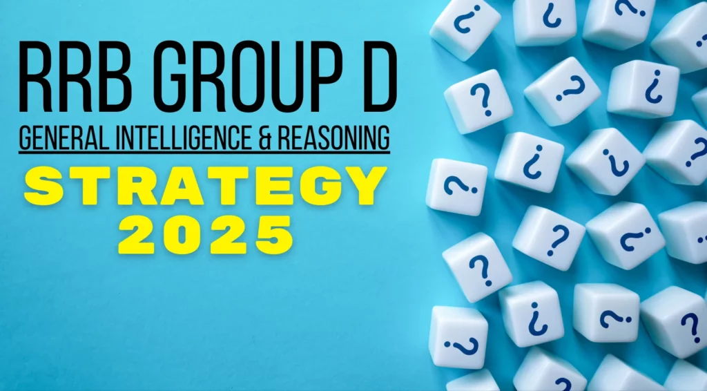 RRB Group D General Intelligence Reasoning Strategy 2025 Score 25 Out of 30 in CBT