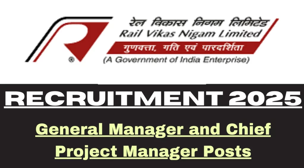RVNL General Manager and Chief Project Manager Recruitment 2025