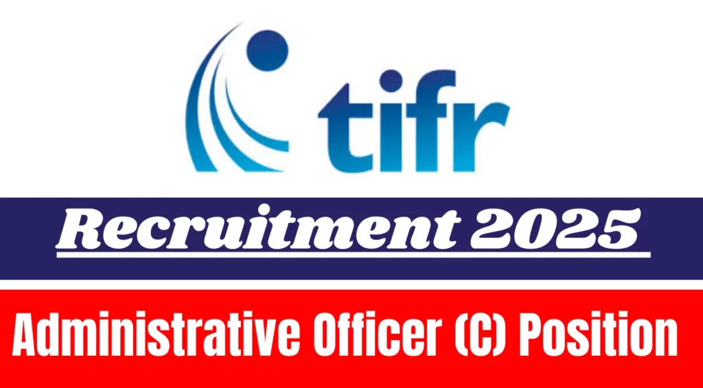TIFR Administrative Officer C Recruitment 2025