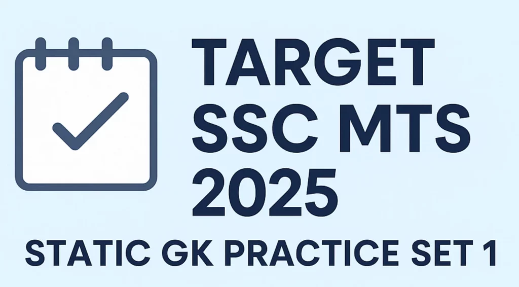 Target SSC MTS 2025 Static GK Practice Set 1QA Series