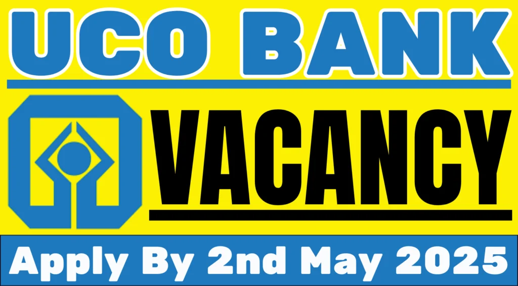 UCO Bank Vacancy 2025.webp