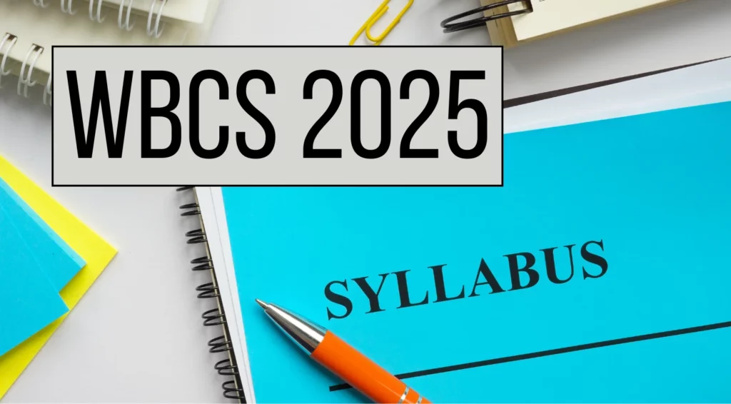 WBCS 2025 New Syllabus and Exam Pattern Released at pscwb gov in Check Major Changes