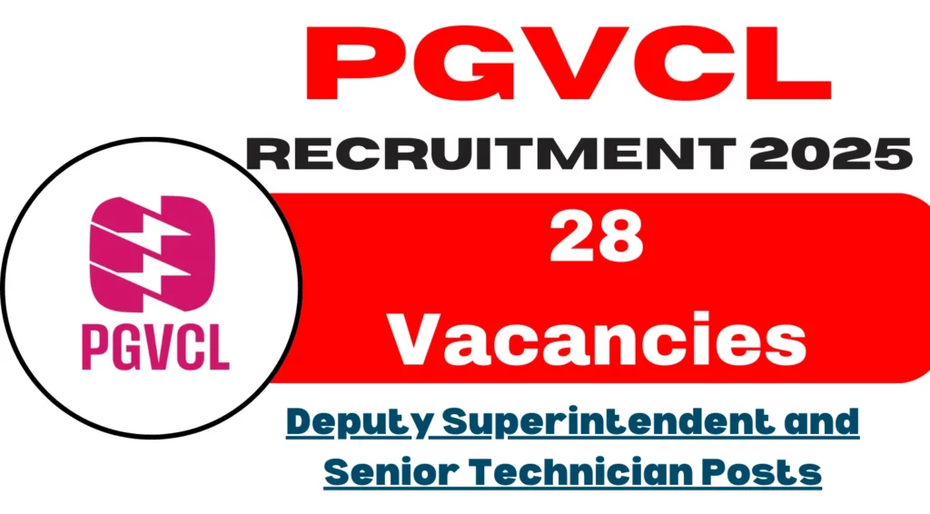 PGVCL Deputy Superintendent and Senior Technician Recruitment 2025
