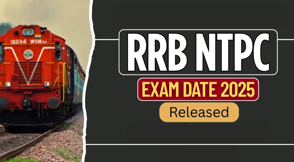 RRB NTPC Exam Date 2025 Released